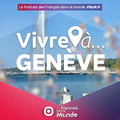 Vivre à... GENEVE Vivre à... GENEVE
