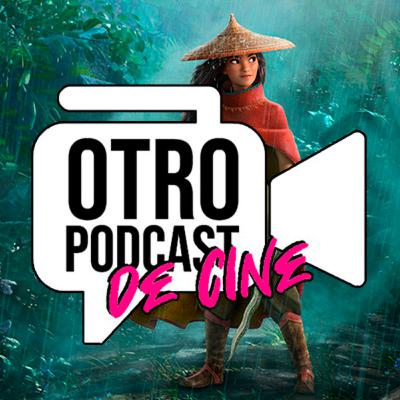 Otro Podcast de Cine #39 - Crítica: "Raya y el Último Dragón"