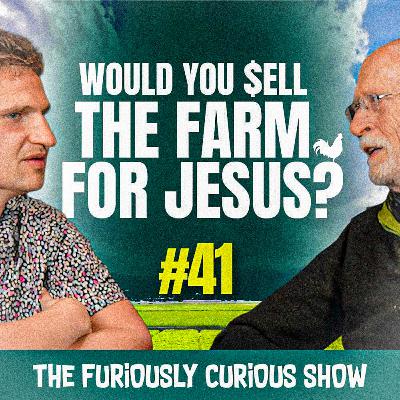 He Sold the Dairy Farm to Follow God – Mike’s Story of Surrender - EP 41