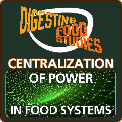 Centralization of Power in Food Systems