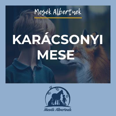 Karácsonyi mese Karácsonyi mese