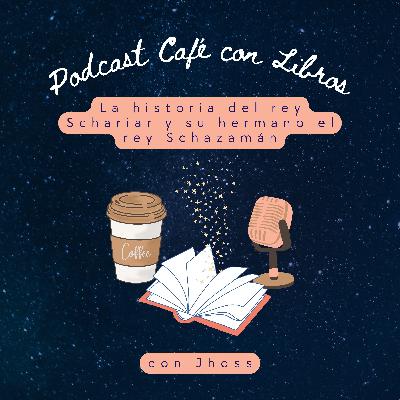 Cuento 043. La historia del rey Schariar y su hermano el rey Schazamán