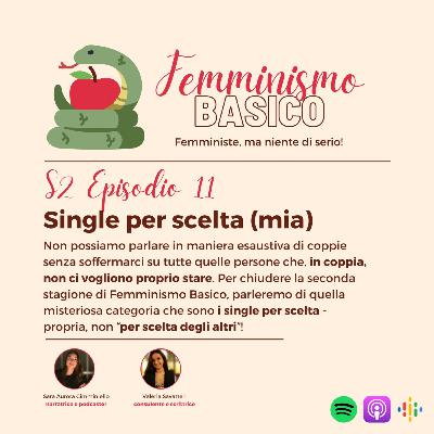 S2 Ep.11 - Single per scelta (mia)