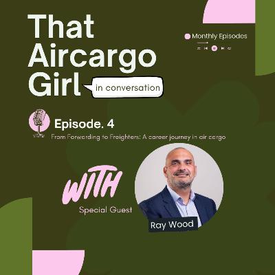 From Forwarding to Freighters: A career journey in air cargo