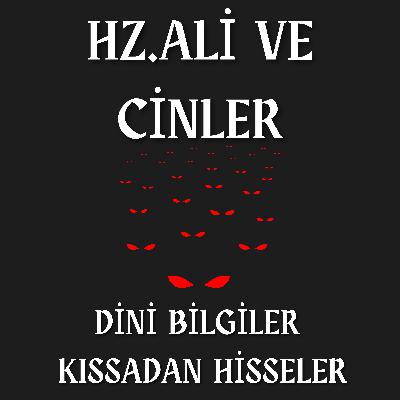 Hz.Ali ve Cinlerin Tüyler Ürperten Konuşması