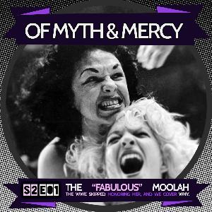 Why Public Outcry Put Over the "Fabulous" Moolah (Originally Released: 4-10-2018)
