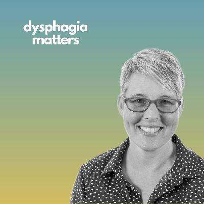 EP 43: Medication intake for people with dysphagia with Kathryn Steadman