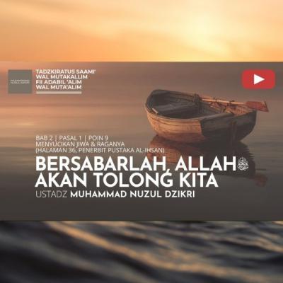 233. BERSABARLAH, ALLAH ﷻ AKAN TOLONG KITA | Tadzkiratus saami' wal mutakallim fii adabil 'alim wal muta'alim