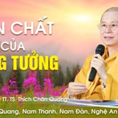 Bản Chất Của Vọng Tưởng [GỐC] - TT. Thích Chân Quang