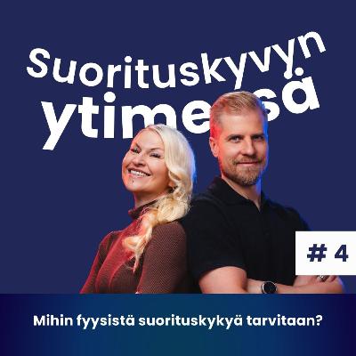 Mihin fyysistä suorituskykyä tarvitaan?