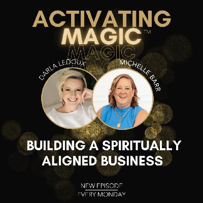 Building a Spiritually Aligned Business With Michelle Barr