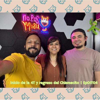 98 - Inicio de la 4T y Regreso del Chismecito
