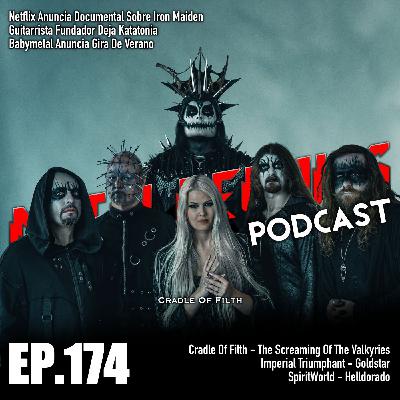 Babymetal Vuelve a EEUU; Reseñas de Cradle Of Filth, Imperial Triumphant, SpiritWorld [MRP174]