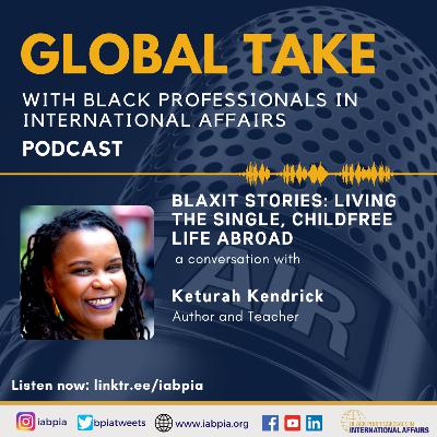 Blaxit Stories: Living the Single, Childfree Life Abroad