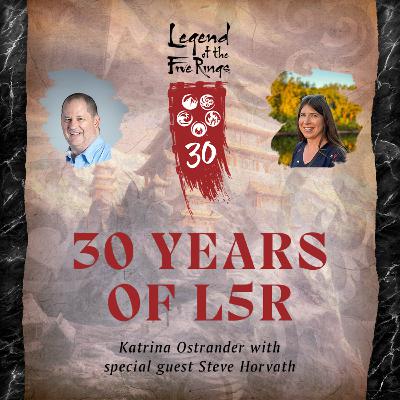 30 Years of Legend of the Five Rings Episode 4 – Interview with Steve Horvath