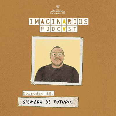 16. Siembra de futuro