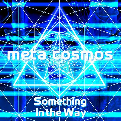137: Something In the Way