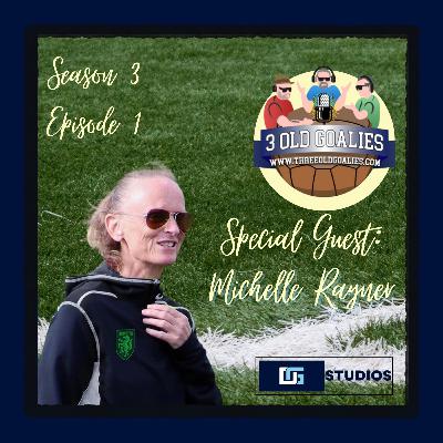 Season 3 Episode 1: Michelle Rayner joins the 3 Old Goalies Season 3 Episode 1: Michelle Rayner joins the 3 Old Goalies