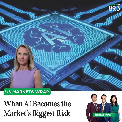 US Markets Wrap: When AI Becomes the Market’s Biggest Risk