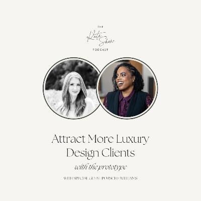 Get More Luxury Design Clients with The Prototype