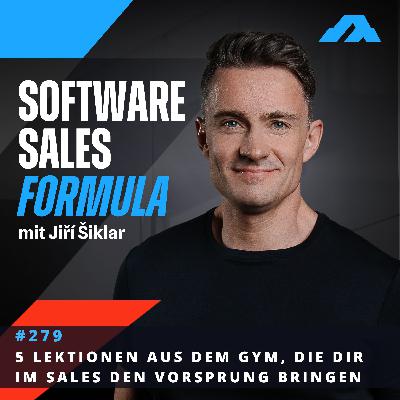 #279 - 5 Lektionen aus dem Kraftsport, für mehr Sales Gains
