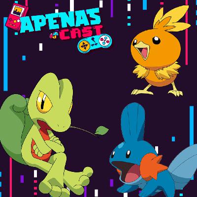 ApenasCast 1 - O que é Pokémon pra você?