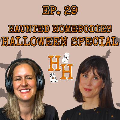 HAPPY HALLOWEEN - Haunted Homebodies Halloween Special