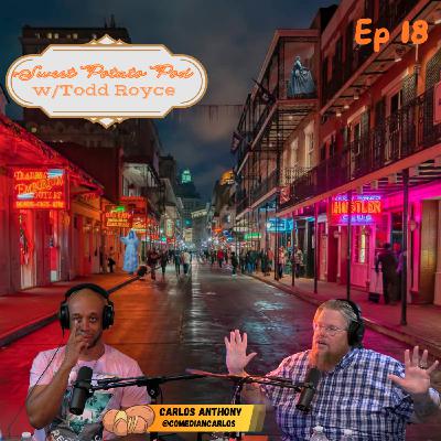 Sweet Potato Pod w/Todd Royce Ep 18: Carlos Anthony Sweet Potato Pod w/Todd Royce Ep 18: Carlos Anthony
