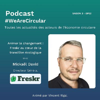 Animer le changement : Freskr au cœur de la transition écologique Animer le changement : Freskr au cœur de la transition écologique
