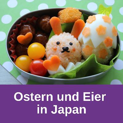 Ostern in Japan / inkl. alles über Eier in Japan Ostern in Japan / inkl. alles über Eier in Japan
