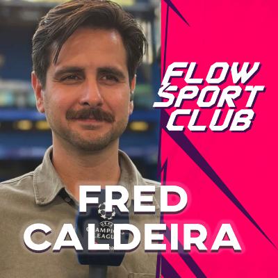 FRED CALDEIRA - Flow Sport Club #263