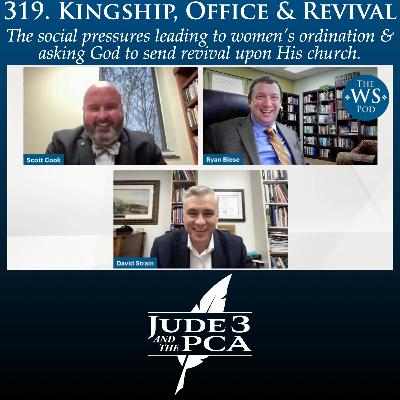 319. Kingship, Ordination & Office in the PCA