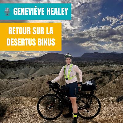 La course d'ultra cyclisme Desertus Bikus avec Geneviève Healey | Récit de course, Femme ultra cycliste, Aventure à vélo, Sportive