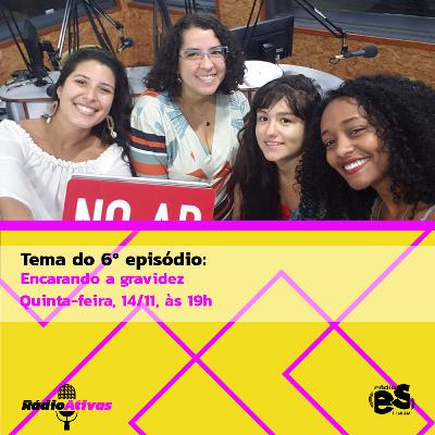 Ep. 6: Encarando a Gravidez Ep. 6: Encarando a Gravidez