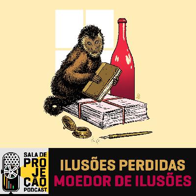 54 - Ilusões Perdidas (Illusions Perdues) – Moedor de Ilusões