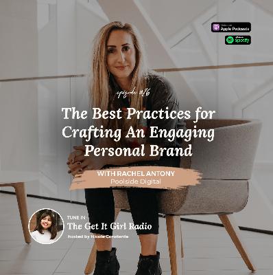 The Best Practices for Crafting An Engaging Personal Brand with Rachel Antony The Best Practices for Crafting An Engaging Personal Brand with Rachel Antony