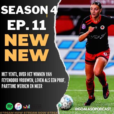 #EP11 S04 'Met Yentl, over het winnen van Feyenoord vrouwen, leven als een prof, parttime werken  en meer