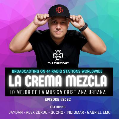 Episode 2436: La Crema Mezcla #2532