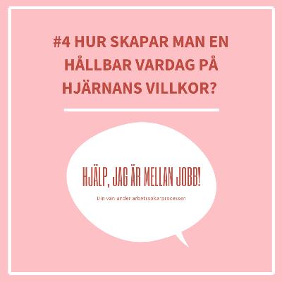 4. Hur skapar man en hållbar vardag på hjärnans villkor?