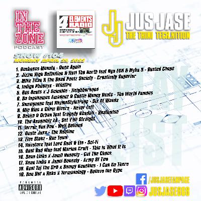 Episode 104: In The Zone Podcast with Jus Jase on 4 Elements Radio - 04-25-22