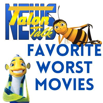 Talon Talk: Favorite Worst Movies: May 22, 2025