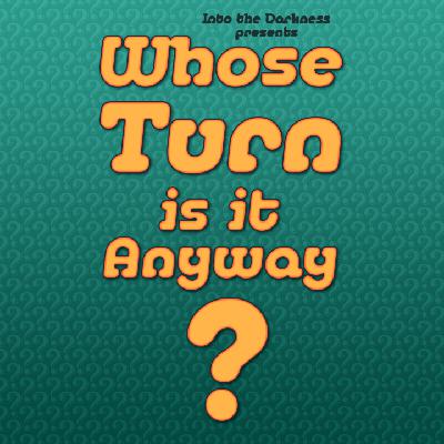 408 Whose Turn is it Anyway, episode 1 - Sergio Crego 408 Whose Turn is it Anyway, episode 1 - Sergio Crego