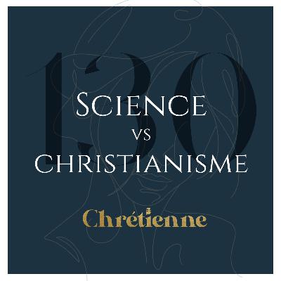 130. "La science a réfuté le christianisme." Avec Lydia Jaeger