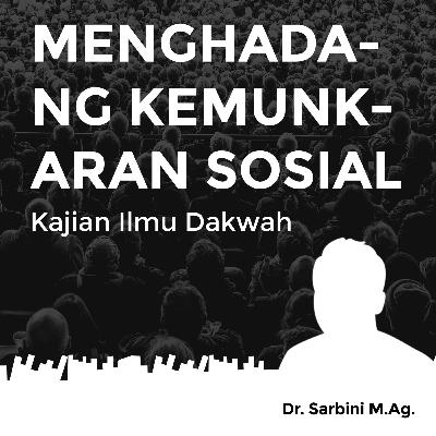 Menghadang Kemungkaran Sosial - Kajian Ilmu Dakwah Menghadang Kemungkaran Sosial - Kajian Ilmu Dakwah