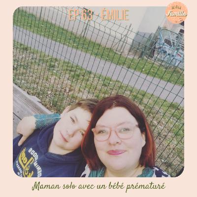 EP 63 - Émilie, Maman solo avec un bébé prématuré EP 63 - Émilie, Maman solo avec un bébé prématuré