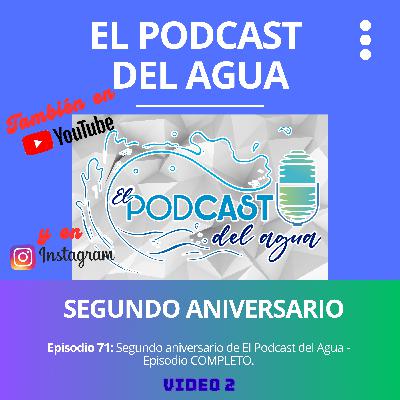 #71 EPISODIO - VIDEO COMPLETO SEGUNDO ANIVERSARIO EPDA