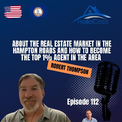 #112 - About the Real Estate Market in the Hampton Roads and how to become the top 1% agent in the area