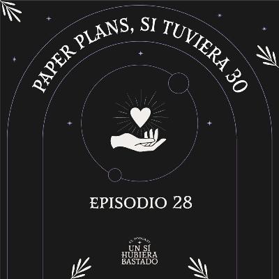 Paper plans, si tuviera 30