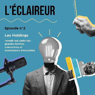 Les holdings avec Benjamin BILLIARD, Gérant chez PERGAM Les holdings avec Benjamin BILLIARD, Gérant chez PERGAM