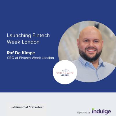 Launching Fintech Week London: An interview with Raf De Kimpe